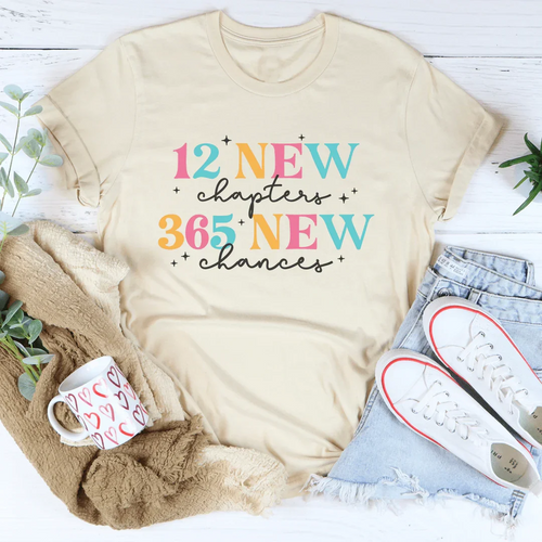 12 New Chapters 12 New Chances Tee