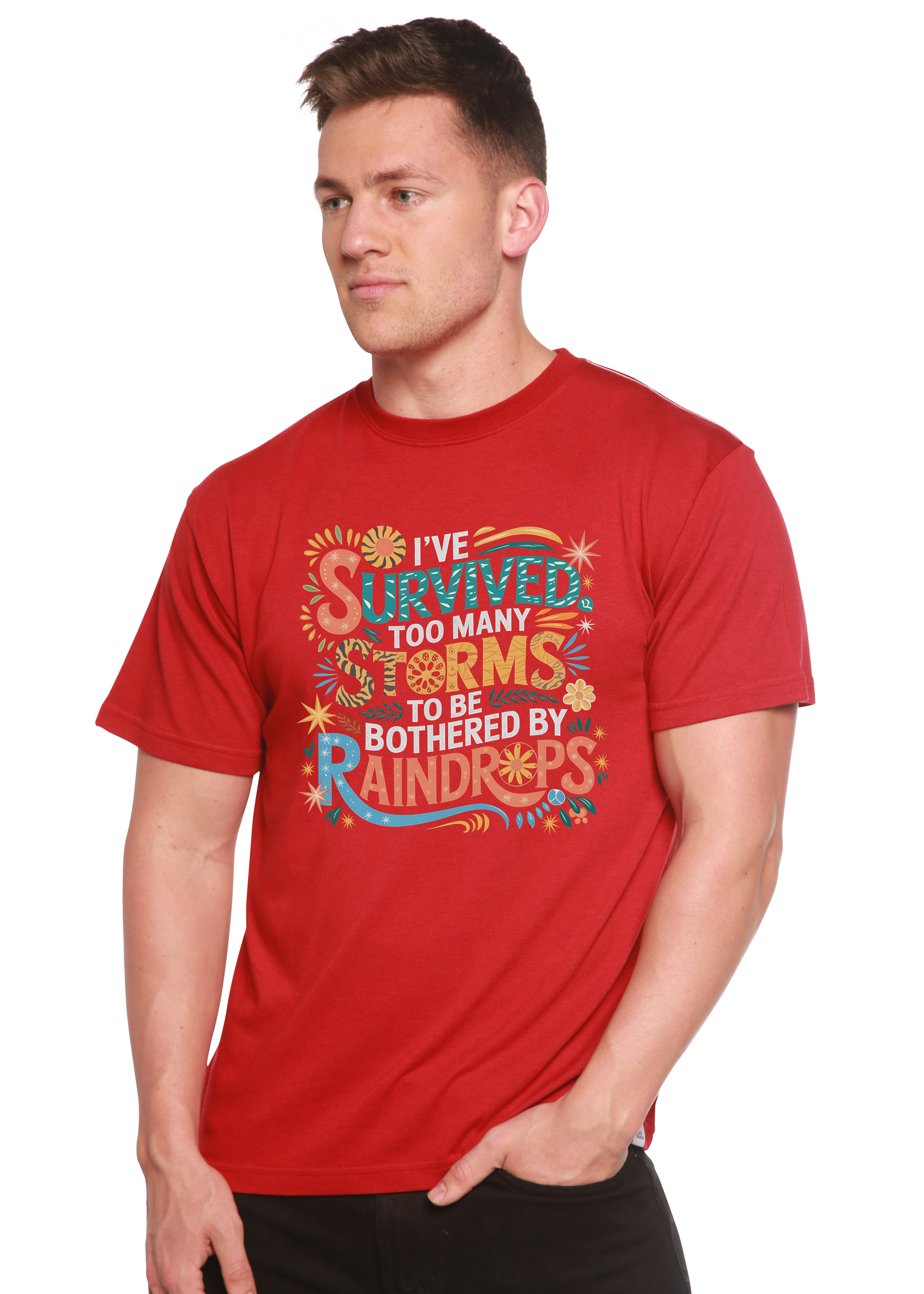 I've Survived Too Many Storms to Be Both Unisex Bamboo/Cotton Graphic T-Shirt