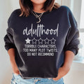 Adulthood Terrible Characters Too Many Plot Twists Sweatshirt