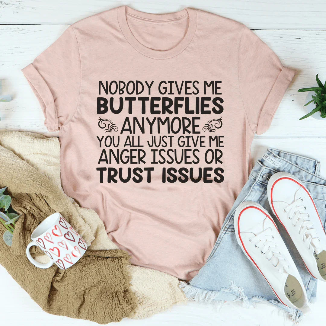 Anger Issues Or Trust Issues Tee