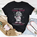 Behind Every Crazy B-tch  Is A Sweet Woman Sick Tee