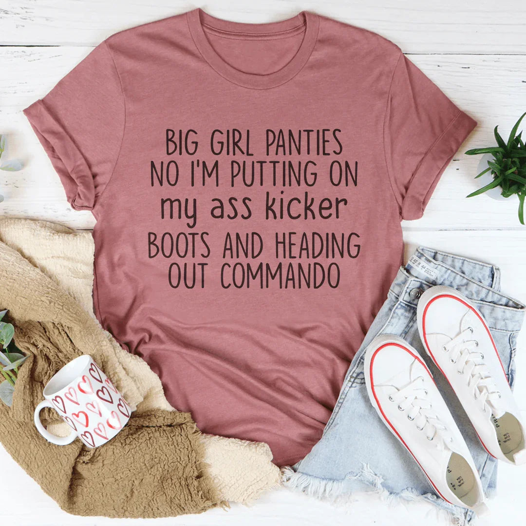 Big Girl Panties Tee