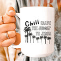 Chill Leave The Judgin' To Jesus Ceramic Mug 15 oz
