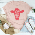 Cows Never broke My Heart Tee