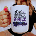 Don't Judge Me Until You've Flown A Mile On My Broom Ceramic Mug 15 oz
