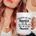 Everybody Has That Auntie That Will Cuss Everyone Out Ceramic Mug 15 oz