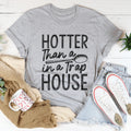 Hotter Than A Spoon In A Trap House Tee