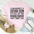 I Can Respect A Honest Hoe Tee