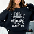 I Can't Go To Hell Sweatshirt