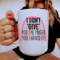 I Didn't Give You The Finger Ceramic Mug 15 oz