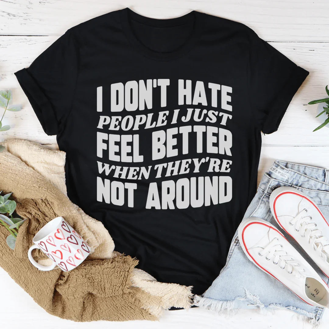 I Don't Hate People Tee