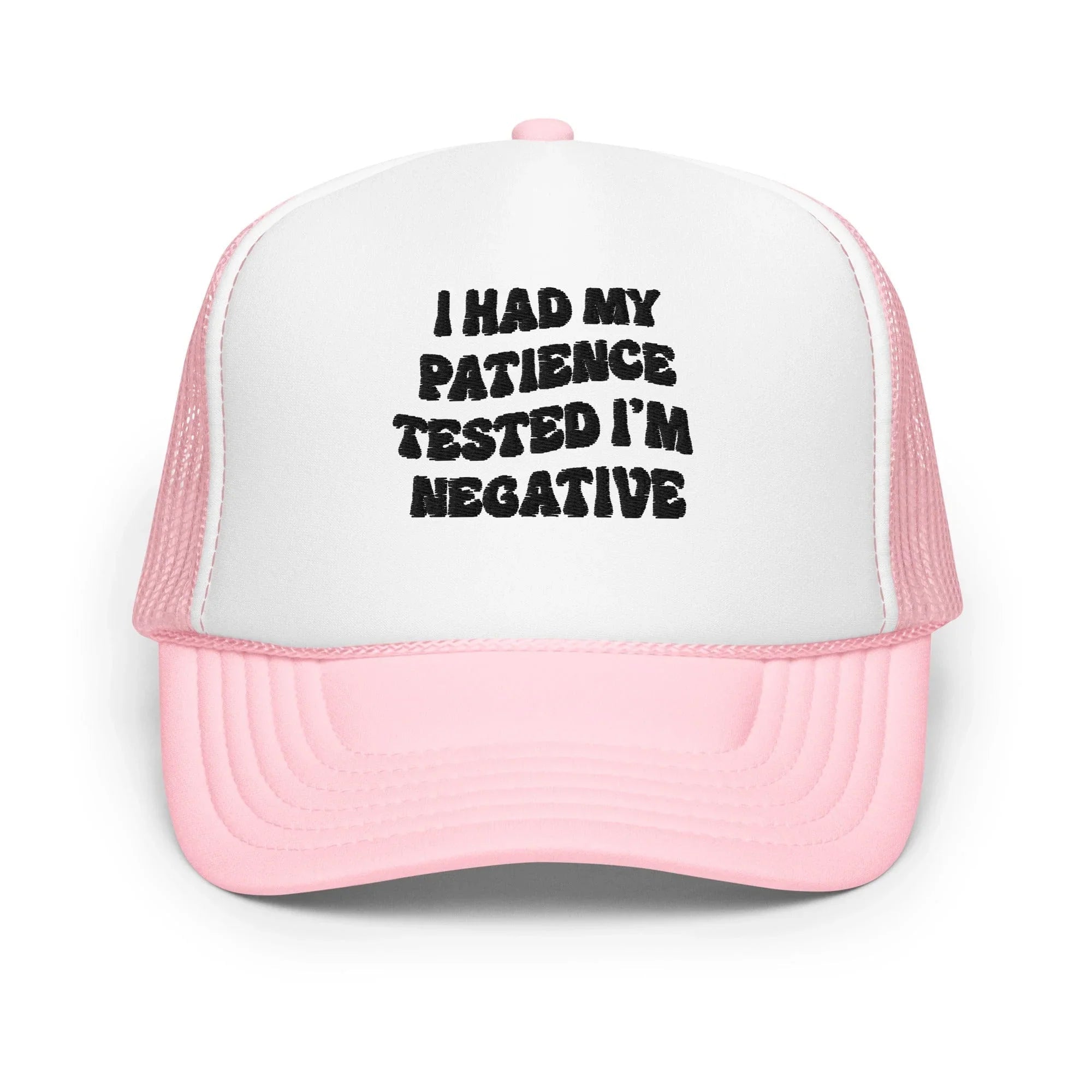 I Had Patience Trucker Hat