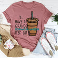 I'll Have A Grande Mocha Tee