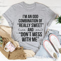 I'm An Odd Combination Tee