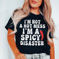 I'm Not A Hot Mess Tee