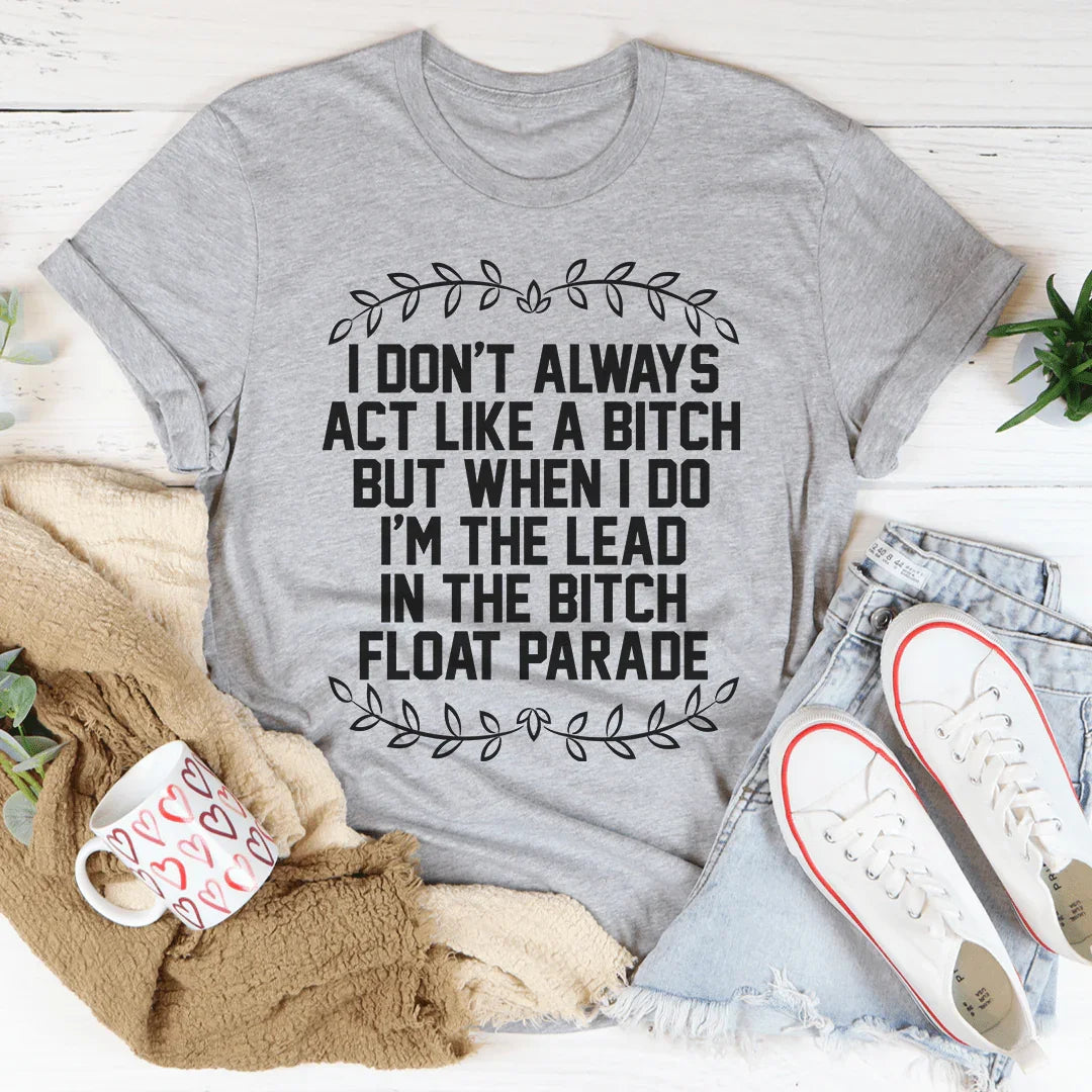 I'm The Lead In The B Parade Tee