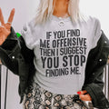 I Suggest You Stop Finding Me Tee