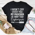 I Won't Cry For You Tee
