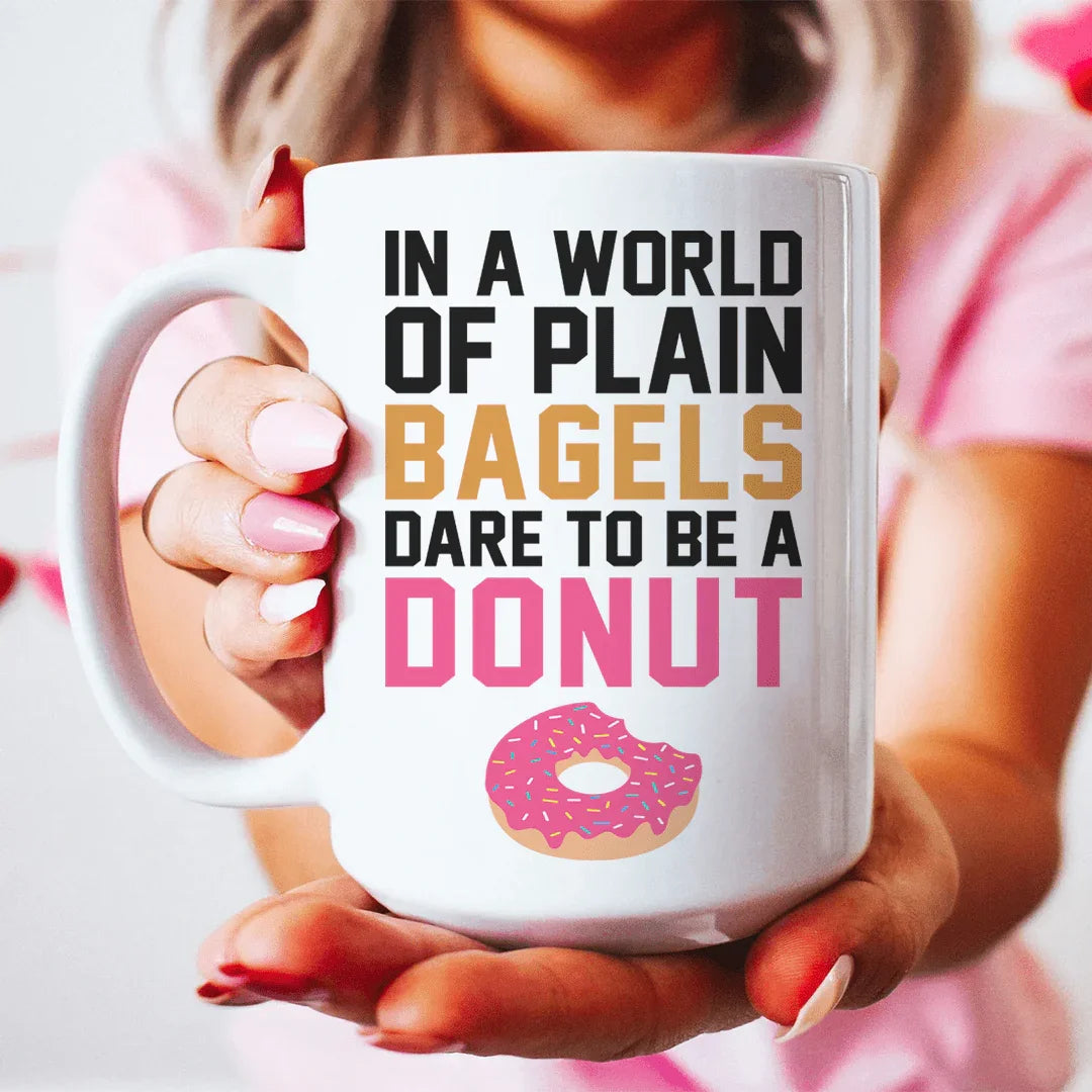 In A World Of Plain Bagels Ceramic Mug 15 oz