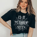 Is It October Yet Tee