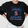 It Cost Zero Dollars To Be A Nice Person Just Sayin Tee