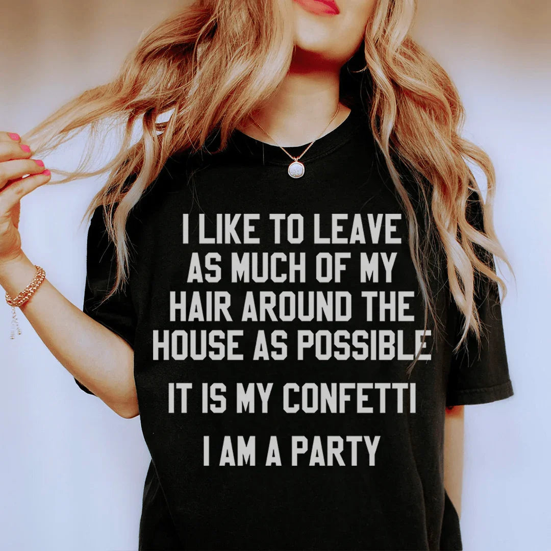 It Is My Confetti I Am A Party Tee
