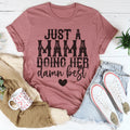 Just A Mama Doing Her Damn Best Tee