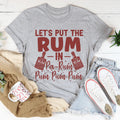 Let's Put the Rum in Pa-Rum Pum Pum Tee
