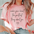 Make Your Heart The Prettiest Think About You Tee