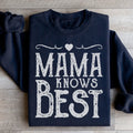 Mama Knows Best Sweatshirt