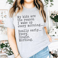 My Kids Are The Reason I Wake Up Every Morning Tee