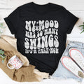 My Mood Has So Many Swings It's A Park Now Tee