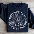 October Is My Favorite Color Sweatshirt