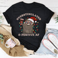 Overstimulate & Festive Af Tee