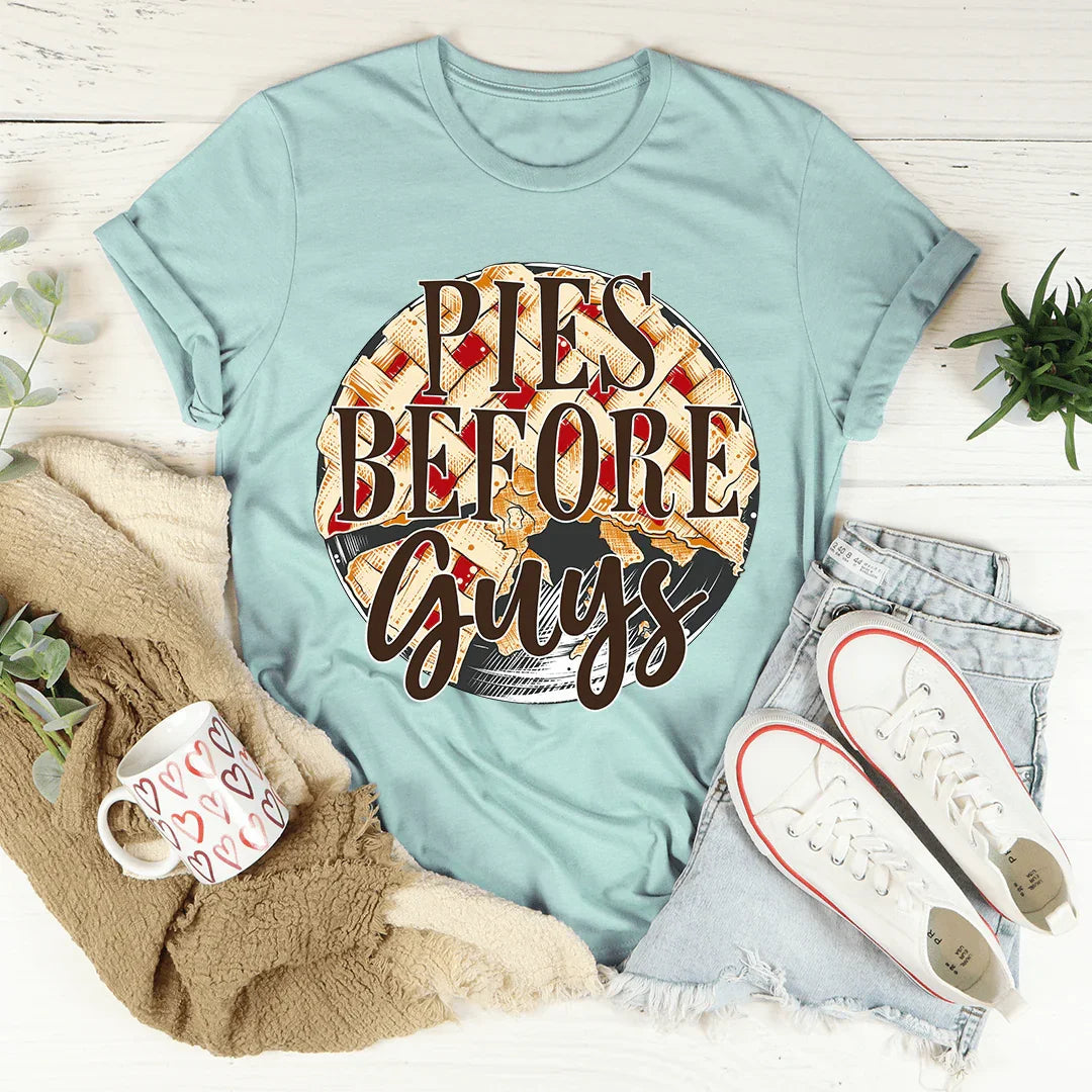 Pies Before Guys Tee