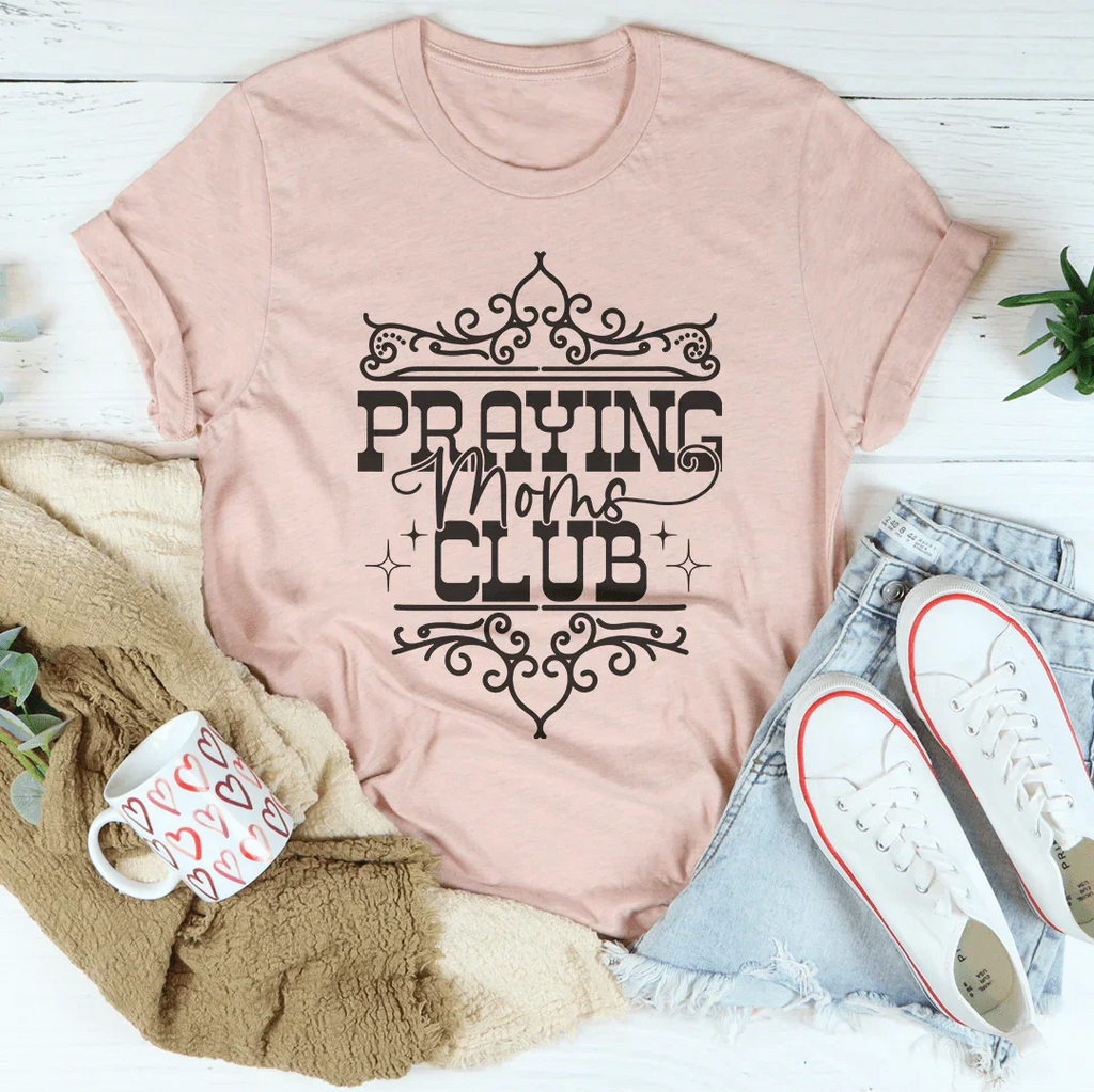 Praying Moms Club Tee