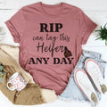 Rip Can Tag This Heifer Any Day Tee