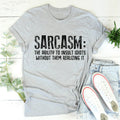 Sarcasm The Ability To Insult Idiots Without Them Realizing It Tee