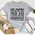 Some Grandmas Cuss Tee