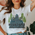 The Snow Is Falling And The Mountains Are Calling Tee