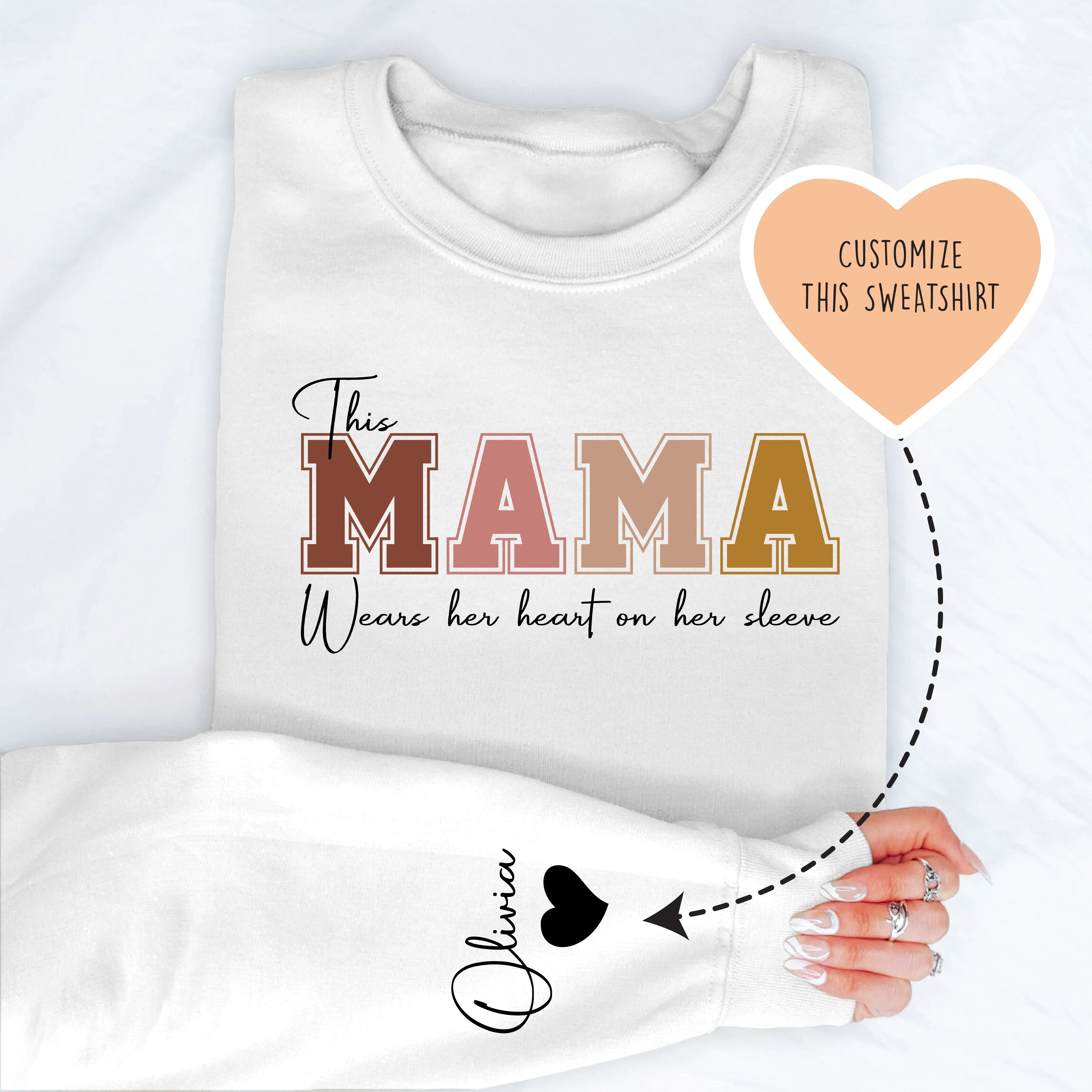 This Mama Wears Her Heart on Her Sleeve Custom Sweatshirt