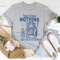 Today I'm Doing Nothing Because I Started Doing It Yesterday Tee
