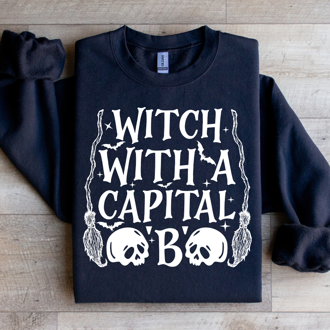 Witch With A Capital B Sweatshirt
