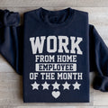 Work From Home Employee Of The Month Sweatshirt