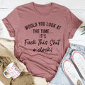 Would You Look At The Time Tee