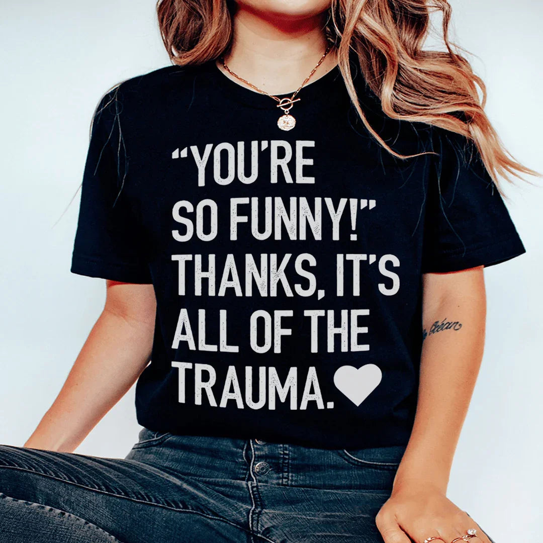 You're So Funny Tee